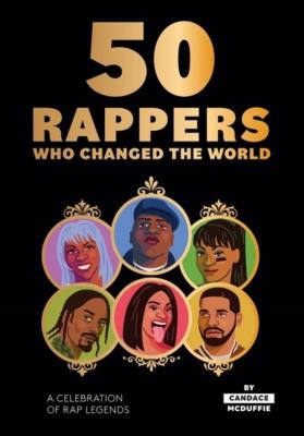 50 Rappers Who Changed the World. Autor: McDuffie Candace. SmakLiter.pl Okładka książki 50 Rappers Who Changed the World