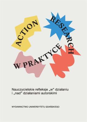 Action research w praktyce. Autor:   Praca zbiorowa. SmakLiter.pl Okładka książki Action research w praktyce