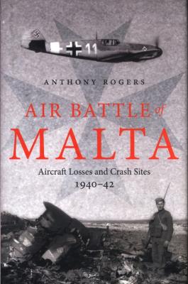 AIR BATTLE OF MALTA. Autor: Rogers Anthony. SmakLiter.pl Okładka książki AIR BATTLE OF MALTA