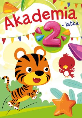 Akademia 2-latka. Autor: Horosin Anna. SmakLiter.pl Okładka książki Akademia 2-latka