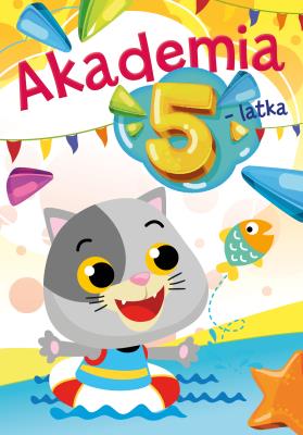 Akademia 5-latka. Autor: Horosin Anna. SmakLiter.pl Okładka książki Akademia 5-latka