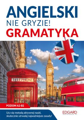 Angielski. Nie gryzie! Gramatyka. Autor: Kujawa Katarzyna. SmakLiter.pl Okładka książki Angielski. Nie gryzie! Gramatyka