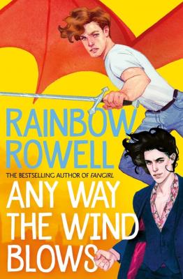 Any Way the Wind Blows. Autor: Rainbow Rowell. SmakLiter.pl Okładka książki Any Way the Wind Blows