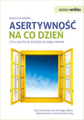 Asertywność na co dzień. Autor: Agnieszka Wróbel. SmakLiter.pl Okładka książki Asertywność na co dzień