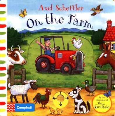 Axel Scheffler On the Farm. Autor: Scheffler Axel. SmakLiter.pl Okładka książki Axel Scheffler On the Farm