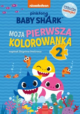 Okładka książki Baby Shark. Moja pierwsza kolorowanka 2
