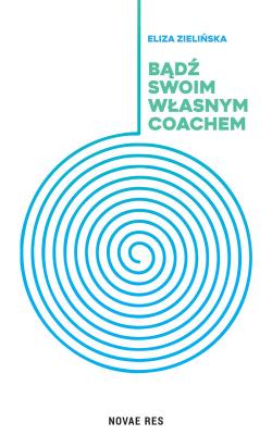 Okładka książki Bądź swoim własnym coachem