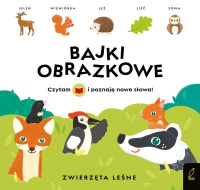 Bajki obrazkowe Zwierzęta leśne. Autor: Patrycja Wojtkowiak-Skóra. SmakLiter.pl Okładka książki Bajki obrazkowe Zwierzęta leśne
