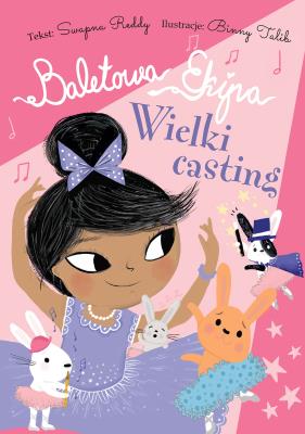 Baletowa Ekipa. Wielki casting. Autor: Swapna Reddy. SmakLiter.pl Okładka książki Baletowa Ekipa. Wielki casting
