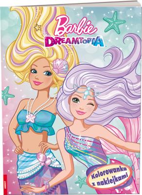 Okładka książki Barbie dreamtopia Kolorowanka z naklejkami