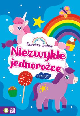 Okładka książki Barwna kraina. Niezwykłe jednorożce