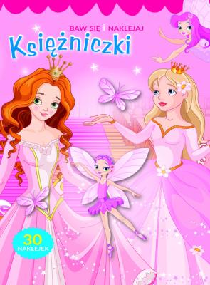 Okładka książki Baw się i naklejaj. Księżniczki