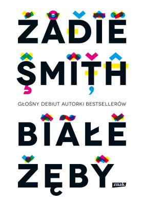 Białe zęby. Autor: Smith Zadie. SmakLiter.pl Okładka książki Białe zęby
