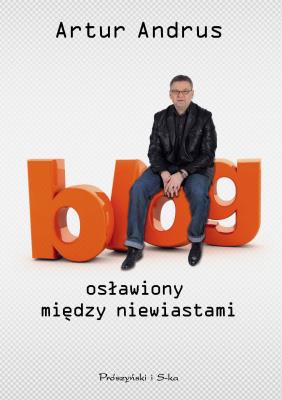 Blog osławiony między niewiastami. Autor: Andrus Artur. SmakLiter.pl Okładka książki Blog osławiony między niewiastami