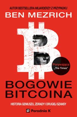 Bogowie bitcoina. Autor: Mezrich Ben. SmakLiter.pl Okładka książki Bogowie bitcoina