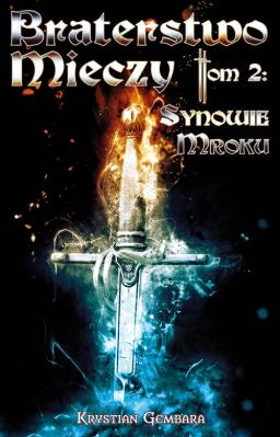 Okładka książki Braterstwo Mieczy. Tom 2: Synowie Mroku