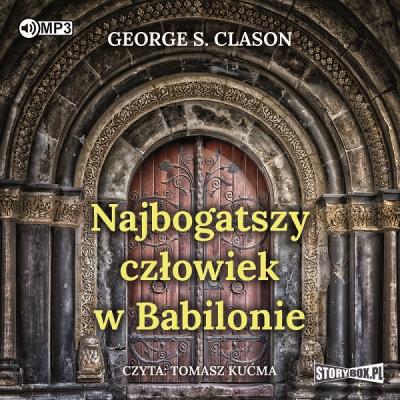 CD MP3 Najbogatszy człowiek w Babilonie. Autor: Clason George S.. SmakLiter.pl Okładka książki CD MP3 Najbogatszy człowiek w Babilonie