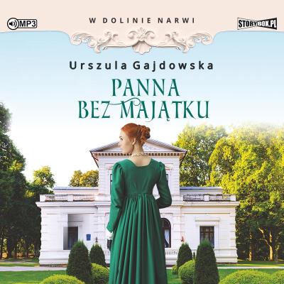 Okładka książki CD MP3 Panna bez majątku. W dolinie Narwi. Tom 2