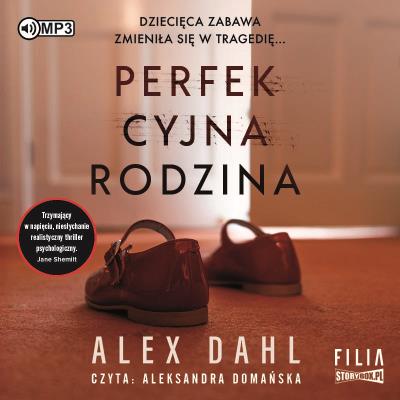 CD MP3 Perfekcyjna rodzina. Autor: Alex Dahl. SmakLiter.pl Okładka książki CD MP3 Perfekcyjna rodzina