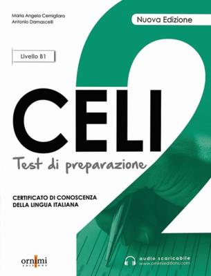 CELI 2 B1 testy przygotowujące do egzaminu z włoskiego + audio online. Autor: Damascelli Antonio, Cernigliano Maria Angela. SmakLiter.pl Okładka książki CELI 2 B1 testy przygotowujące do egzaminu z włoskiego + audio online