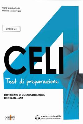 CELI 4 C1 testy przygotowujące do egzaminu z włoskiego + audio online. Autor: Pierini Maria Claudia, Mantouvalos Michele. SmakLiter.pl Okładka książki CELI 4 C1 testy przygotowujące do egzaminu z włoskiego + audio online
