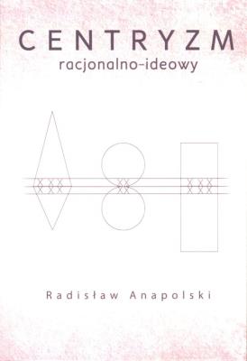 Okładka książki Centryzm racjonalno-ideowy