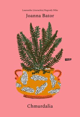 Chmurdalia. Autor: Joanna Bator. SmakLiter.pl Okładka książki Chmurdalia