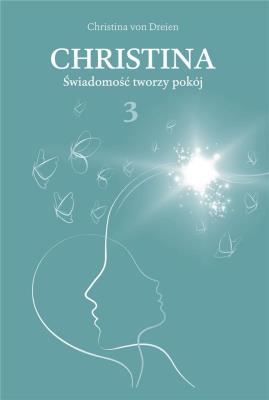 Christina T.3 Świadomość tworzy pokój. Autor: Christina von Dreien. SmakLiter.pl Okładka książki Christina T.3 Świadomość tworzy pokój