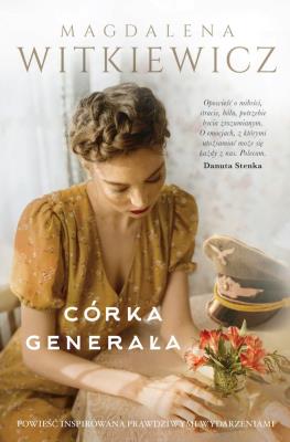 Córka Generała. Autor: Witkiewicz Magdalena. SmakLiter.pl Okładka książki Córka Generała
