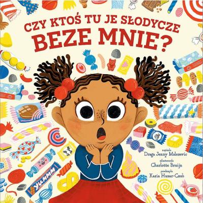 Okładka książki Czy ktoś tu je słodycze beze mnie?