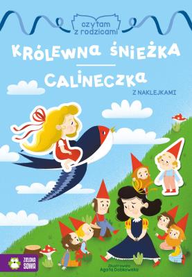 Okładka książki Czytam z rodzicami. Królewna Śnieżka/ Calineczka
