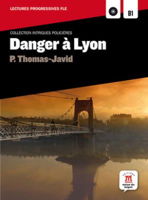 Danger a Lyon. Wydawca: Editions Maison des Langues. SmakLiter.pl Opakowanie Danger a Lyon