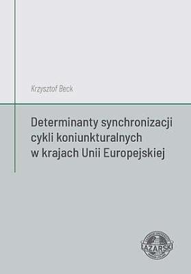 Okładka książki Determinanty synchronizacji cykli koniunkturalnych