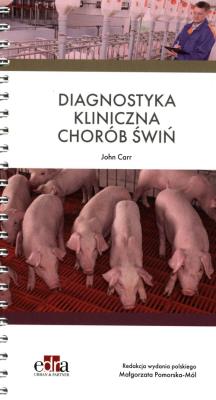 Diagnostyka kliniczna chorób świń. Autor: Carreyrou John. SmakLiter.pl Okładka książki Diagnostyka kliniczna chorób świń