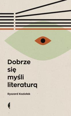 Okładka książki Dobrze się myśli literaturą w.3