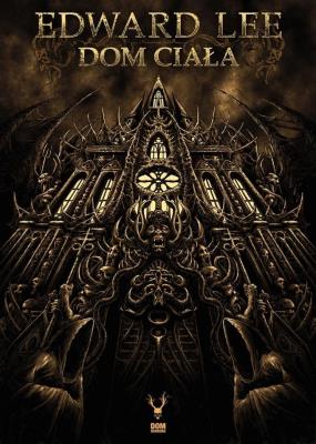 Dom ciała. Autor: Lee Edward. SmakLiter.pl Okładka książki Dom ciała