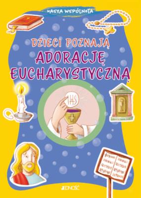 Okładka książki Dzieci poznają adorację eucharystyczną