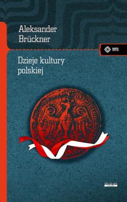 Dzieje kultury polskiej tw.. Autor: Brückner Aleksander. SmakLiter.pl Okładka książki Dzieje kultury polskiej tw.