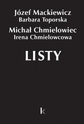 Dzieła T.28 Listy (Chmielowiec). Autor: Józef Mackiewicz, Barbara Toporska. SmakLiter.pl Okładka książki Dzieła T.28 Listy (Chmielowiec)