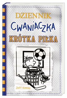 Dziennik cwaniaczka. Krótka piłka. Autor: Jeff Kinney, Joanna Wajs. SmakLiter.pl Okładka książki Dziennik cwaniaczka. Krótka piłka
