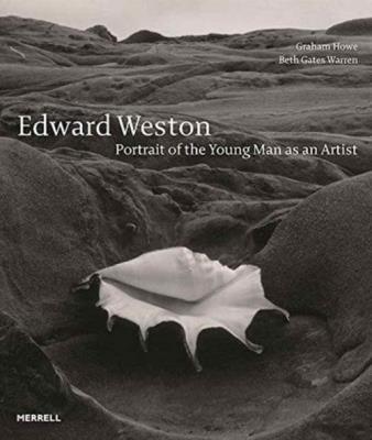 Okładka książki Edward Weston - Portrait of the Young Man as an Artist