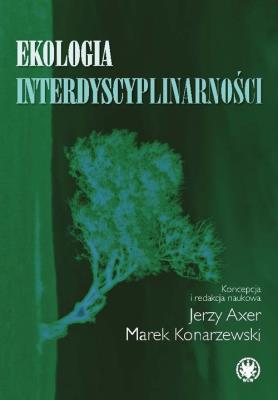 Ekologia interdyscyplinarności. Autor: Opracowanie zbiorowe. SmakLiter.pl Okładka książki Ekologia interdyscyplinarności