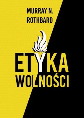 Etyka wolności w.3. Autor: Rothbard Murray N.. SmakLiter.pl Okładka książki Etyka wolności w.3