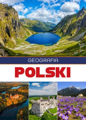 Geografia Polski. Autor: Elżbieta i Marek Majerczak. SmakLiter.pl Okładka książki Geografia Polski