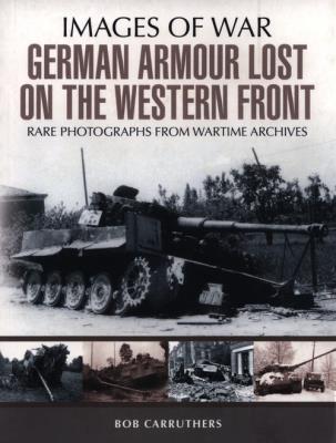 GERMAN ARMOUR LOST ON THE WEST. Autor: Books Coda, Carruthers Bob. SmakLiter.pl Okładka książki GERMAN ARMOUR LOST ON THE WEST