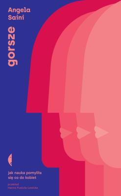 Okładka książki Gorsze. Jak nauka pomyliła się co do kobiet