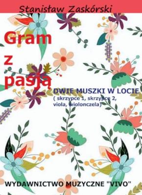 Okładka książki Gram z pasją Dwie muszki w locie