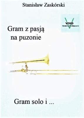 Okładka książki Gram z pasją na puzonie Gram solo i...