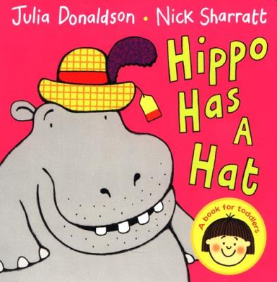 Hippo Has A Hat. Autor: Donaldson Julia. SmakLiter.pl Okładka książki Hippo Has A Hat