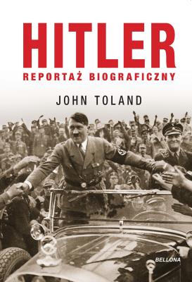 Hitler. Reportaż biograficzny. Autor: John Toland, Zbigniew Kościuk. SmakLiter.pl Okładka książki Hitler. Reportaż biograficzny